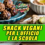SNACK VEGANI PER L’UFFICIO O LA SCUOLA!
