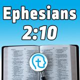 Ephesians 2:10 - Do you really BELIEVE that you're God's handiwork?
