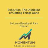 Execution: The discipline that separates talk from results (Bossidy & Charan)