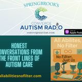 Introducing All Abilities, No Filter: Honest Conversations from the Front Lines of Autism Care