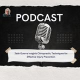 Jade Guerra Insights Chiropractic Techniques for Effective Injury Prevention