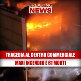 Tragedia al centro commerciale: maxi incendio e 61 vittime