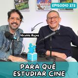 EP272: PARA QUE ESTUDIAR CINE HOY | CHARLA EN MI UNIVERSIDAD CON NICOLÁS ROJAS