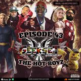 Geekset Episode 43: The Hot Boyz