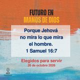 Elegidos para servir ~ Devocional de Jóvenes ~ 26 de octubre 2026