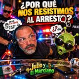 Por qué nos resistimos al arresto?