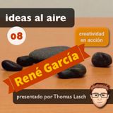 Ideas 008: René García - Trascendiendo a Vegeta
