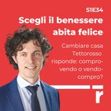 Cambiare casa Tettorosso risponde: compro-vendo o vendo-compro?