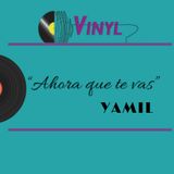 Yamil - “Ahora que te vas”