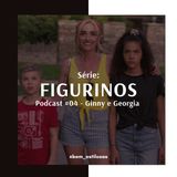 Figurinos #04 - Ginny & Georgia