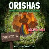 Ep. 137 (ORISHAS Parte 6) - Aggayú Solá.