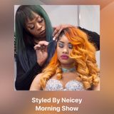 Episode 5 - Styled By Neicey Morning Show