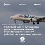 Butlletí 02/10/26: Incident vol Dubai-Tel Aviv i segrestos passats; les FDI defensen que 170 periodistes morts a Gaza eren terroristes
