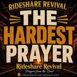 The Hardest Prayer