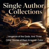 Vengence of the Gods And Three Other Stories of Real American Color Line Life - William Pickens