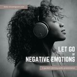 Letting Go Of Negative Emotions with Vinny Grant