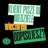 Rozkmina #8 - Klient pisze do Ciebie w niedzielę wieczorem... odpisujesz?
