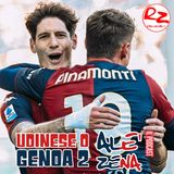 Udinese-Genoa 0-2 (ep. #114)