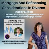 Mortgage And Refinancing Considerations In Divorce Stacey Ellison