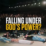 Being Slain in the Spirit; Biblical or Dangerous Deception?