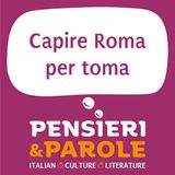 174. Capire Roma per Toma: lingua italiana e fraintendimenti