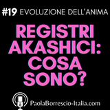 19. REGISTRI AKASHICI: Cosa sono? Come leggere i Registri Akashici e che informazioni reperire - la verità sui Registri Akashici