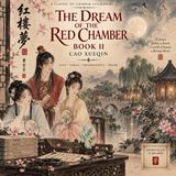 The Dream of the Red Chamber, Book II by Cao Xueqin | Chinese Classic, Romance, Family & Tragedy Audiobook Part 1