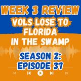 2:37 - Week 3 Recap (Tennessee loses to the Gators in the Swamp)