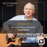 Make it a Musical Summer: David Butler