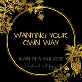 Wanting Your Own Way