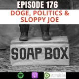 DOGE, Politics, and Sloppy Joe #176