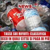 Tasse Sui Rifiuti, Classifica: Ecco In Quali Città Si Paga Di Più!