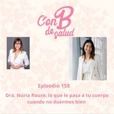 Dra. Núria Roure: lo que le pasa a tu cuerpo cuando no duermes bien