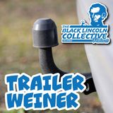 Trailer Weiner | The Black Lincoln Collective Podcast