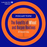 The Benefits of Wheat and Burpee Routines | Lakeisha McKnight