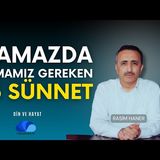 NAMAZDA UYGULAMAMIZ GEREKEN 25 SÜNNET - DİN VE HAYAT - RASİM HANER