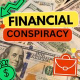 Black Financial Conspiracy