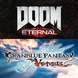 7x06 - DOOM Eternal y Granblue Fantasy: Versus