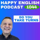 1044 - Take Turns - English Tips in a Minute | Happy English