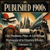 Old Peabody Pew A Christmas Romance of a Country Church Version 2 - Kate Douglas Wiggin