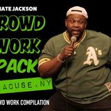 Nate Jackson Crowd Work Pack_ Syracuse_ NY