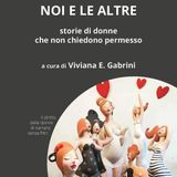 Viviana Gabrini "Noi e le altre"