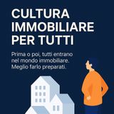 Ep.20 - Casa nuova o da ristrutturare: la scelta non è solo questione di gusto