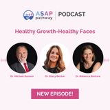 Ep.31, Healthy Growth-Healthy Faces, Drs. Michael Gunson and Rebecca Bockow