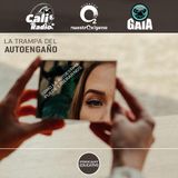NUESTRO OXÍGENO La trampa del autoengaño - Psic. Rita Núñez