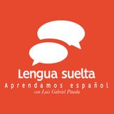 ¿Por qué tu español es tan diferente al mío? Podcast 07