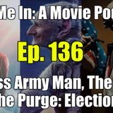 Ep. 136: Swiss Army Man, The BFG, and The Purge: Election Year