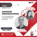 #UAHTALKS EP07 Agilidade Jurídica AGILIDADE ORGANIZACIONAL