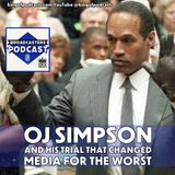 OJ Simpson and His Trial That Changed Media For the Worst (ep.326)