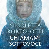 Nicoletta Bortolotti "Chiamami sottovoce"